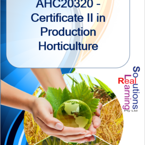 AHC20320 - Certificate II in Production Horticulture