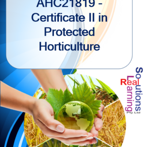 AHC21819 - Certificate II in Protected Horticulture