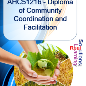 AHC51216 - Diploma of Community Coordination and Facilitation