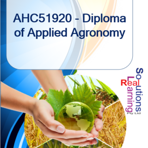 AHC51920 - Diploma of Applied Agronomy